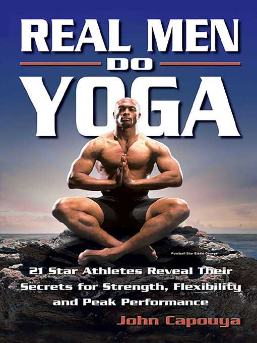 Title details for Real Men Do Yoga by John Capouya - Available